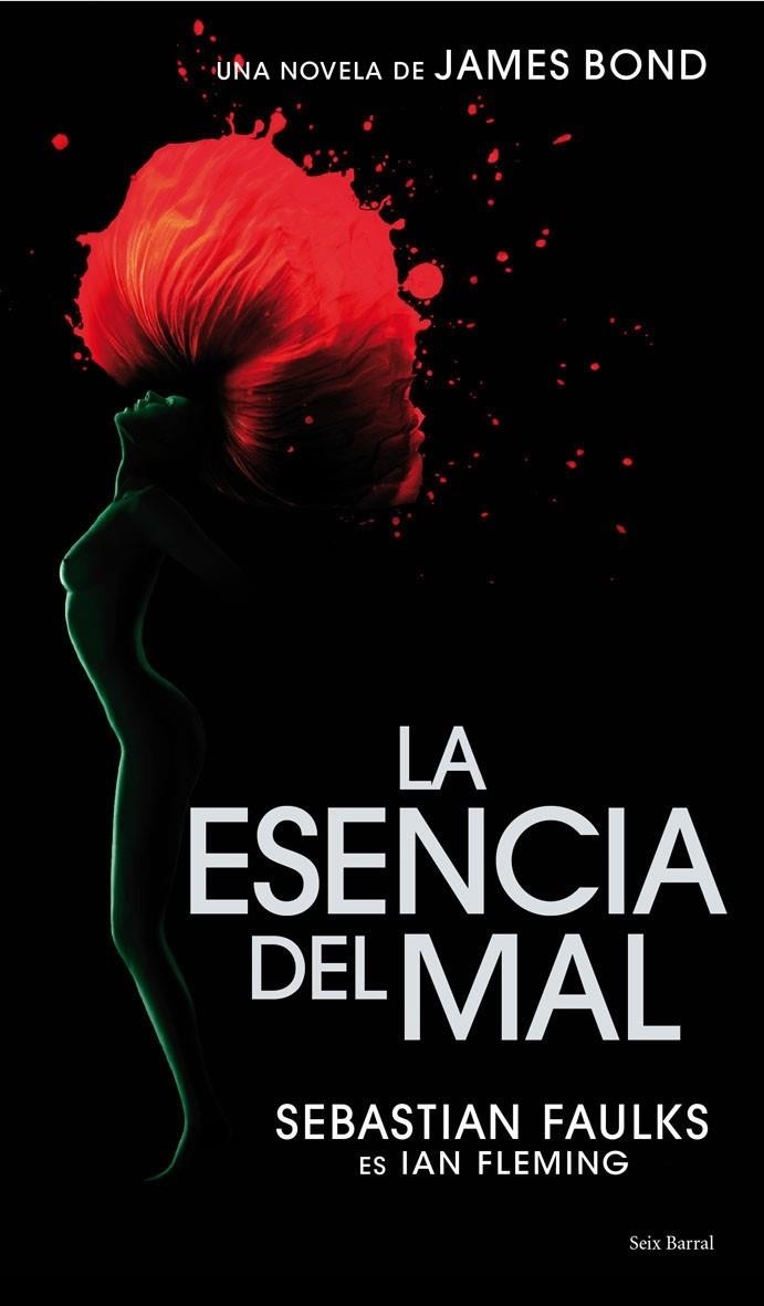 ESENCIA DEL MAL, LA | 9788432231742 | FAULKS, SEBASTIAN; FLEMING, IAN | Librería Castillón - Comprar libros online Aragón, Barbastro