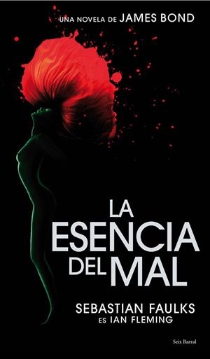 ESENCIA DEL MAL, LA | 9788432231742 | FAULKS, SEBASTIAN; FLEMING, IAN | Librería Castillón - Comprar libros online Aragón, Barbastro
