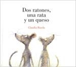 DOS RATONES UNA RATA Y UN QUESO | 9789707773356 | RUEDA, CLAUDIA | Librería Castillón - Comprar libros online Aragón, Barbastro
