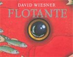 FLOTANTE | 9789707773608 | WIESNER, DAVID | Librería Castillón - Comprar libros online Aragón, Barbastro