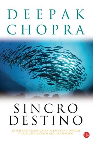 SINCRODESTINO - PDL | 9788466321358 | CHOPRA, DEEPAK | Librería Castillón - Comprar libros online Aragón, Barbastro