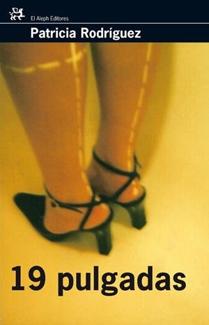 19 PULGADAS | 9788476698242 | RODRIGUEZ, PATRICIA | Librería Castillón - Comprar libros online Aragón, Barbastro