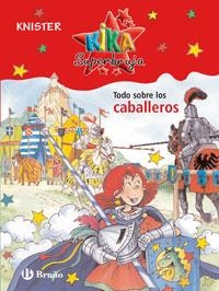 TODO SOBRE LOS CABALLEROS - KIKA | 9788421680902 | KNISTER | Librería Castillón - Comprar libros online Aragón, Barbastro