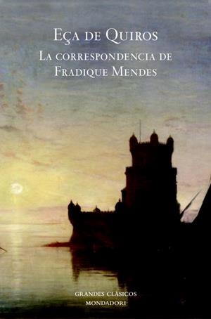 CORRESPONDENCIA DE FRADIQUE MENDES, LA | 9788439721451 | José Maria Eça de Queirós | Librería Castillón - Comprar libros online Aragón, Barbastro