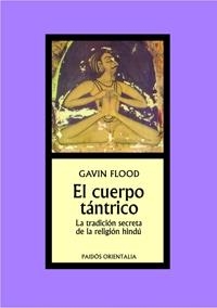 CUERPO TANTRICO, EL | 9788449321450 | FLOOD, GAVIN | Librería Castillón - Comprar libros online Aragón, Barbastro