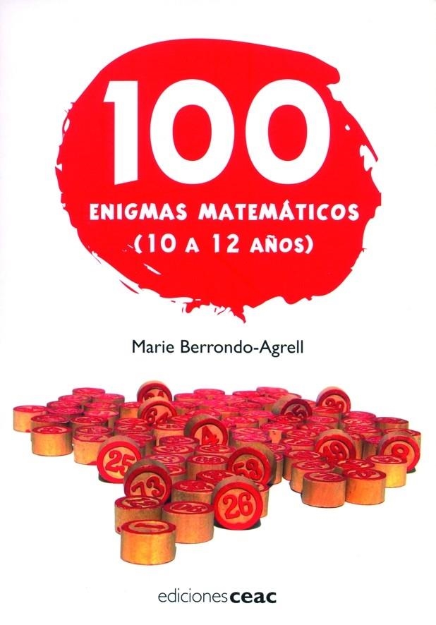 100 ENIGMAS MATEMATICOS 10 A 12 AÑOS | 9788432919114 | BERRONDO-AGELL, MARIE | Librería Castillón - Comprar libros online Aragón, Barbastro