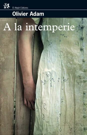 A LA INTEMPERIE | 9788476698235 | OLIVIER, ADAM | Librería Castillón - Comprar libros online Aragón, Barbastro