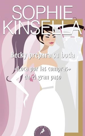 BECKY PREPARA SU BODA | 9788498381726 | KINSELLA, SOPHIE | Librería Castillón - Comprar libros online Aragón, Barbastro