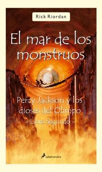MAR DE LOS MONSTRUOS : PERCY JACKSON Y DIOSES OLIMPO 2 | 9788498381627 | RIORDAN, RICK | Librería Castillón - Comprar libros online Aragón, Barbastro