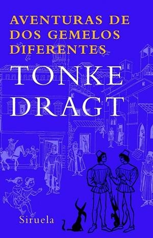 AVENTURAS DE DOS GEMELOS DIFERENTES | 9788498411904 | DRAGT, TONKE | Librería Castillón - Comprar libros online Aragón, Barbastro