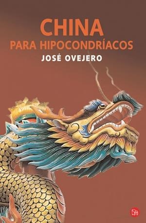 CHINA PARA HIPOCONDRIACOS - PDL | 9788466322102 | OVEJERO, JOSE | Librería Castillón - Comprar libros online Aragón, Barbastro