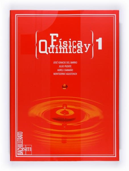 1BACH FISICA Y QUIMICA 1 ED.08 | 9788467525168 | Caamaño Ros, Aureli / Puente Azcutia, Julio / Agustench Masdeu, Montserrat / del Barrio Barrero, Jos | Librería Castillón - Comprar libros online Aragón, Barbastro
