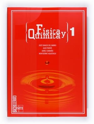 1BACH FISICA Y QUIMICA 1 ED.08 | 9788467525168 | Caamaño Ros, Aureli / Puente Azcutia, Julio / Agustench Masdeu, Montserrat / del Barrio Barrero, Jos | Librería Castillón - Comprar libros online Aragón, Barbastro