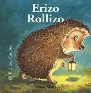 ERIZO ROLLIZO | 9788498013252 | KRINGS, ANTOON | Librería Castillón - Comprar libros online Aragón, Barbastro