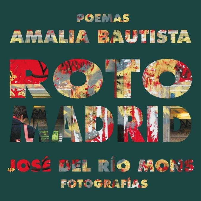 ROTO MADRID | 9788484723967 | BAUTISTA, AMALIA | Librería Castillón - Comprar libros online Aragón, Barbastro