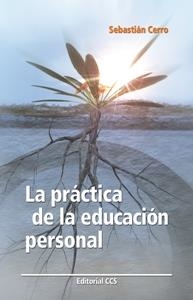 PRACTICA DE LA EDUCACION PERSONAL, LA | 9788498421996 | CERRO, SEBASTIAN | Librería Castillón - Comprar libros online Aragón, Barbastro