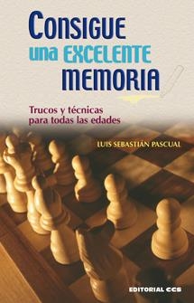 CONSIGUE UNA EXCELENTE MEMORIA | 9788498421811 | PASCUAL, LUIS SEBASTIAN | Librería Castillón - Comprar libros online Aragón, Barbastro