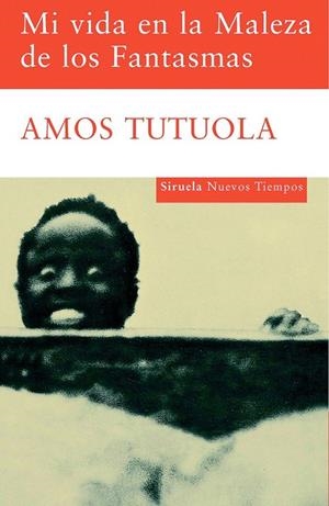 MI VIDA EN LA MALEZA DE LOS FANTASMAS | 9788498412093 | TUTUOLA, AMOS | Librería Castillón - Comprar libros online Aragón, Barbastro