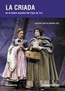 CRIADA EN EL TEATRO DEL SIGLO, LA | 9788424511579 | GARCIA LORENZO, LUCIANO | Librería Castillón - Comprar libros online Aragón, Barbastro