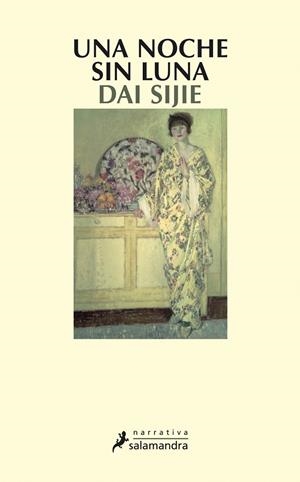 UNA NOCHE SIN LUNA | 9788498381788 | SIJIE, DAI | Librería Castillón - Comprar libros online Aragón, Barbastro