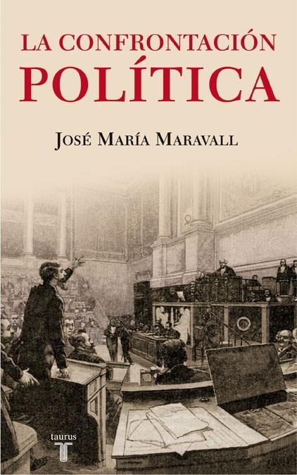 CONFRONTACION POLITICA, LA | 9788430606726 | José María Maravall | Librería Castillón - Comprar libros online Aragón, Barbastro