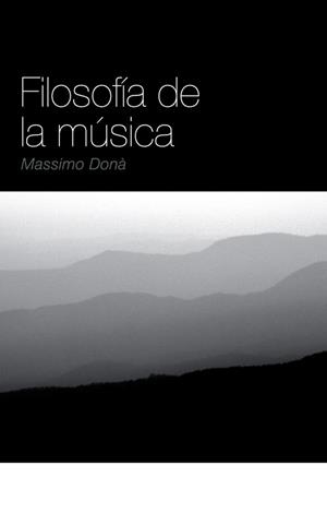 FILOSOFIA DE LA MUSICA | 9788496879317 | DONA, MASSIMO | Librería Castillón - Comprar libros online Aragón, Barbastro