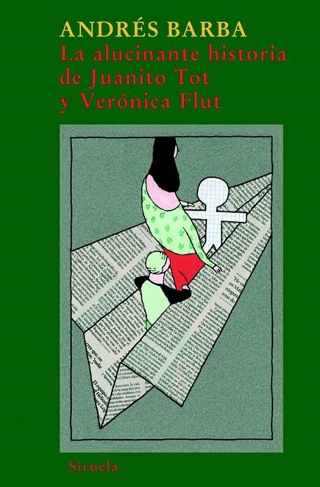 ALUCINANTE HISTORIA DE JUANITO TOT Y VERONICA FLUT, LA | 9788498412161 | BARBA, ANDRES | Librería Castillón - Comprar libros online Aragón, Barbastro