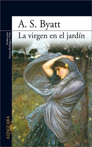 VIRGEN EN EL JARDIN, LA | 9788420474229 | A.S. Byatt | Librería Castillón - Comprar libros online Aragón, Barbastro