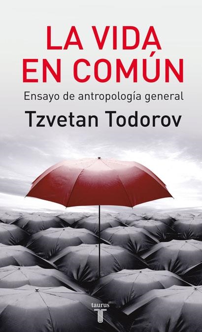 VIDA EN COMUN, LA | 9788430606818 | TODOROV, TZVETAN | Librería Castillón - Comprar libros online Aragón, Barbastro