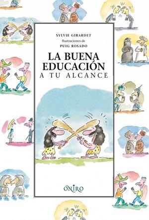 BUENA EDUCACION A TU ALCANCE, LA - QUERIDO MUNDO | 9788497543491 | GIRARDET, SYLVIE | Librería Castillón - Comprar libros online Aragón, Barbastro