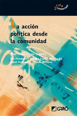 ACCION POLITICA DESDE LA COMUNIDAD, LA | 9788478276530 | HERAS I TRIAS, PILAR (COORD.) | Librería Castillón - Comprar libros online Aragón, Barbastro