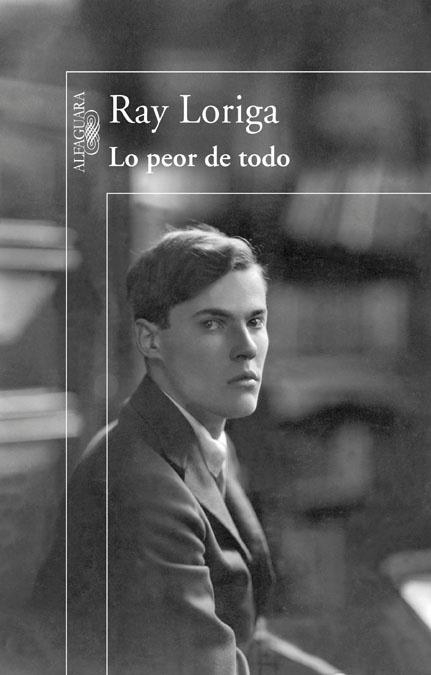 LO PEOR DE TODO | 9788420474182 | Ray Loriga | Librería Castillón - Comprar libros online Aragón, Barbastro