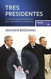 TRES PRESIDENTES | 9788449321689 | BRZEZINSKI, ZBIGNIEW | Librería Castillón - Comprar libros online Aragón, Barbastro