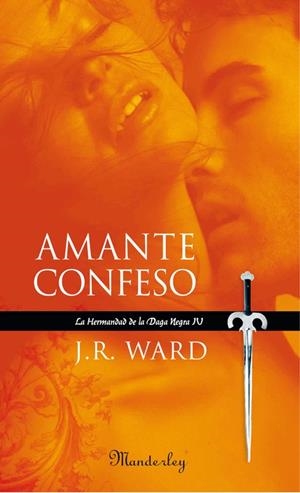 AMANTE CONFESO - HERMANDAD DAGA NEGRA 4 | 9788483650677 | WARD, J.R. | Librería Castillón - Comprar libros online Aragón, Barbastro