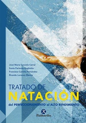 TRATADO DE NATACION DEL PERFECCIONAMIENTO AL ALTO RENDIMIENT | 9788480199551 | CANCELA CARRAL, JOSE MARIA | Librería Castillón - Comprar libros online Aragón, Barbastro
