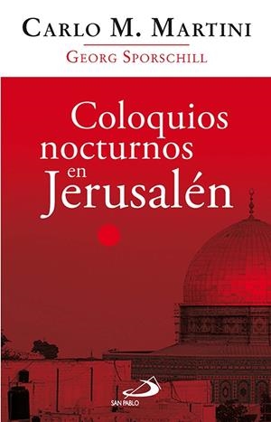 COLOQUIOS NOCTURNOS EN JERUSALEN | 9788428533836 | MARTINI, CARDENAL CARLO MARIA | Librería Castillón - Comprar libros online Aragón, Barbastro