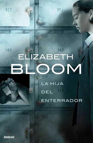 HIJA DEL ENTERRADOR, LA | 9788489367487 | BLOOM, ELIZABETH | Librería Castillón - Comprar libros online Aragón, Barbastro