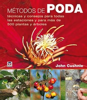 MÉTODOS DE PODA | 9788479027315 | Cushnie, John | Librería Castillón - Comprar libros online Aragón, Barbastro