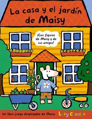 CASA Y EL JARDIN DE LA MAISY, LA | 9788498671735 | COUSINS, LUCY | Librería Castillón - Comprar libros online Aragón, Barbastro
