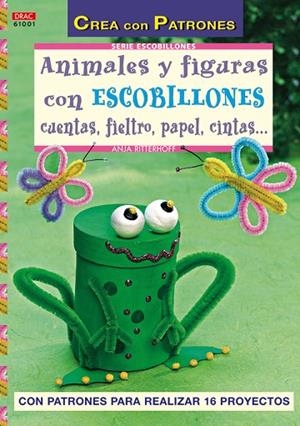 Serie Escobillones nº 1. ANIMALES Y FIGURAS CON ESCOBILLONES CUENTAS, FIELTRO, P | 9788498740066 | Beiner, Jurgen | Librería Castillón - Comprar libros online Aragón, Barbastro