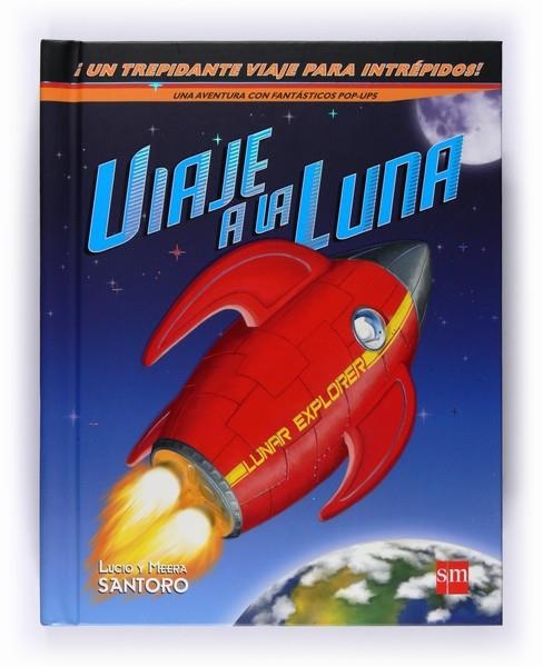 VIAJE A LA LUNA | 9788467528657 | SANTORO, LUCIO | Librería Castillón - Comprar libros online Aragón, Barbastro