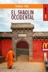 SHAOLIN OCCIDENTAL, EL | 9788489624467 | POLLY, MATTHEW | Librería Castillón - Comprar libros online Aragón, Barbastro