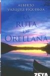 RUTA DE ORELLANA, LA | 9788498721256 | VAZQUEZ FIGUEROA, ALBERTO | Librería Castillón - Comprar libros online Aragón, Barbastro
