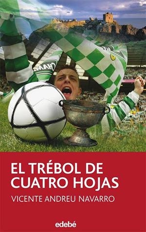 TREBOL DE CUATRO HOJAS, EL - PERISCOPIO | 9788423690787 | ANDREU NAVARRO, VICENTE | Librería Castillón - Comprar libros online Aragón, Barbastro