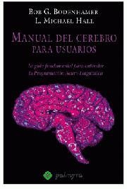 MANUAL DEL CEREBRO PARA USUARIOS | 9788496665385 | BODENHAMER, BOB G.; HALL, L.MICHAEL | Librería Castillón - Comprar libros online Aragón, Barbastro