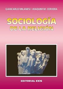 SOCIOLOGIA DE LA RELIGION | 9788498422054 | MILANESI, GIANCARLO; CERVERA, JOAQUIM M. | Librería Castillón - Comprar libros online Aragón, Barbastro