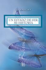 UN ESTADO DE SER : MI HISTORIA | 9788496111288 | KNIGHT, J.Z. | Librería Castillón - Comprar libros online Aragón, Barbastro