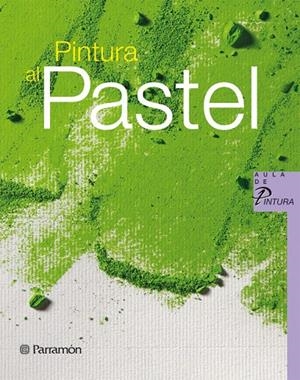 PINTURA AL PASTEL | 9788434233683 | Librería Castillón - Comprar libros online Aragón, Barbastro