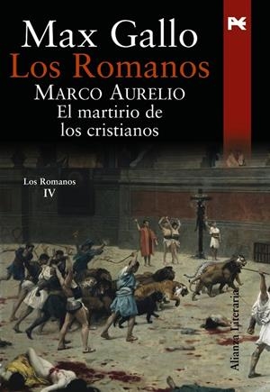 MARCO AURELIO : EL MARTIRIO DE LOS CRISTIANOS ROMANOS 4 | 9788420649115 | GALLO, MAX | Librería Castillón - Comprar libros online Aragón, Barbastro