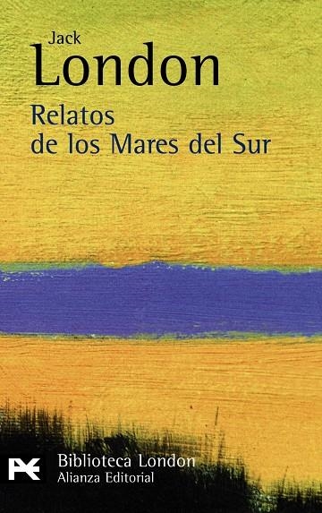 RELATOS DE LOS MARES DEL SUR - LB | 9788420665528 | LONDON, JACK | Librería Castillón - Comprar libros online Aragón, Barbastro